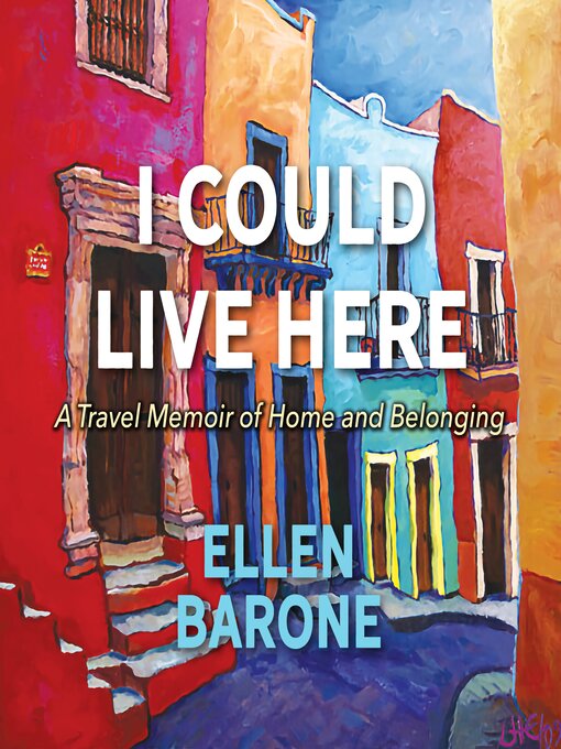 Title details for I Could Live Here by Ellen Barone - Available